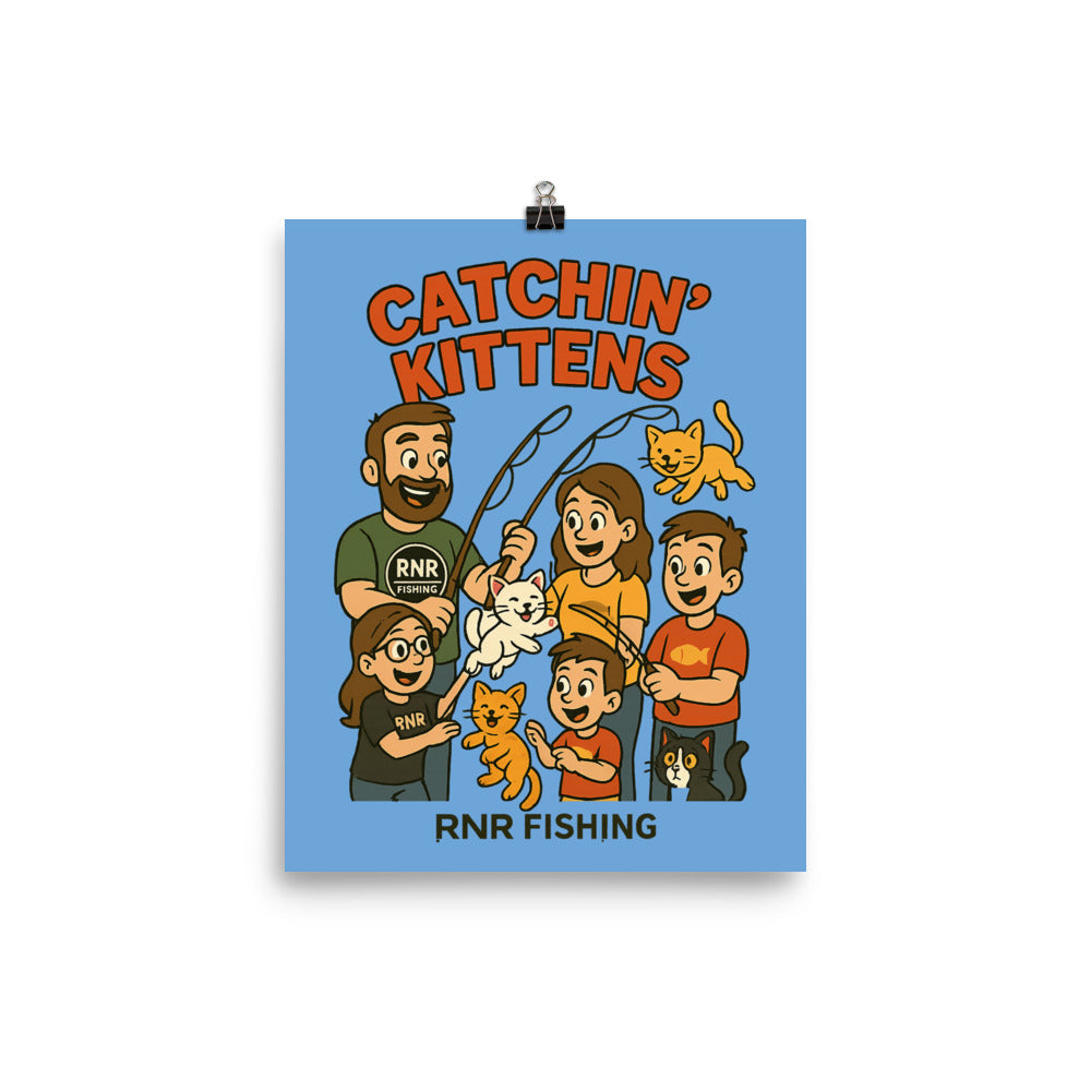 Catchin’ Kittens fishing poster by RNR Fishing featuring cat and angler cartoon art

