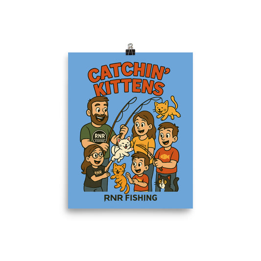 Catchin’ Kittens fishing poster by RNR Fishing featuring cat and angler cartoon art

