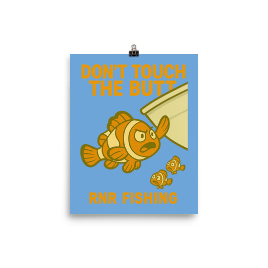 Don’t Touch the Butt fishing poster by RNR Fishing with cartoon ocean pun design

